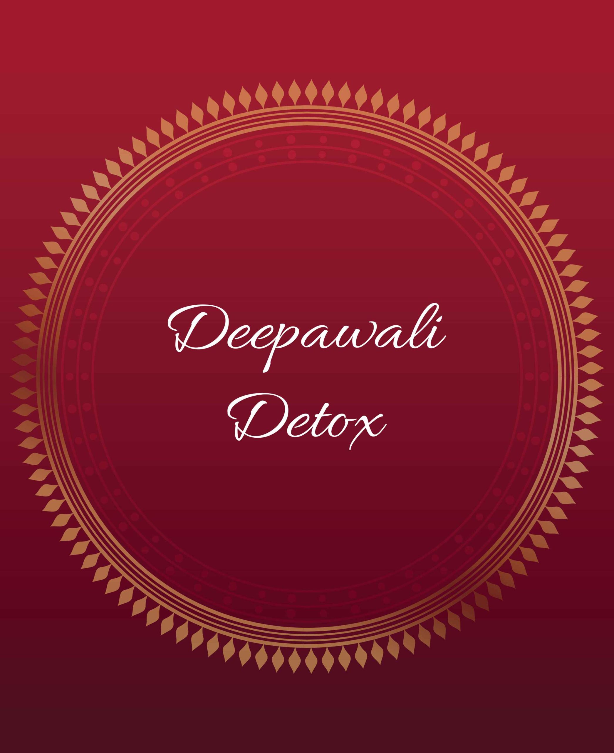 Deepawali Detox 