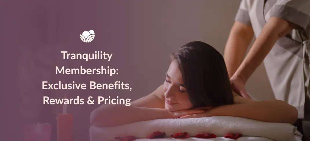 Tattva Tranquility Membership benefits, rewards, and pricing overview.