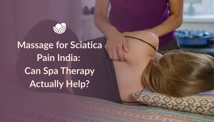 Massage for Sciatica Pain India therapy session with a guest receiving lower back massage at a spa.