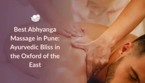 Explore best Abhyanga in pune massage at Tattva Spa Pune