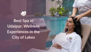 best spa in udaipur