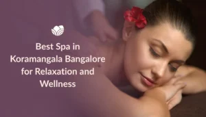 best spa in koramangala bangalore