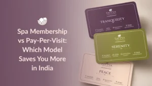 Comparison of Spa Membership vs Pay-Per-Visit options at Tattva Spa, highlighting cost savings and wellness benefits for spa visitors in India.