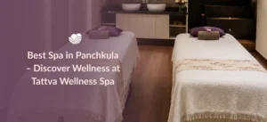 Best spa in Panchkula offering premium massage and wellness therapies.