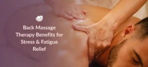 Back massage therapy for stress and fatigue relief at Tattva Wellness Spa.