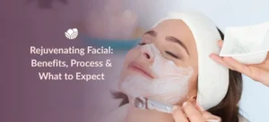 Rejuvenating Facial treatment for refreshed, hydrated, and healthy-looking skin.