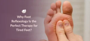 Foot Reflexology for tired feet and relaxation at Tattva Wellness Spa.
