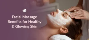 Explore facial massage benefits for healthy and glowing skin at Tattva Spa.