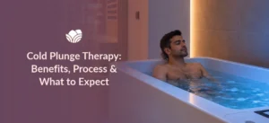 Cold plunge therapy guide covering benefits, process and what to expect during a session.